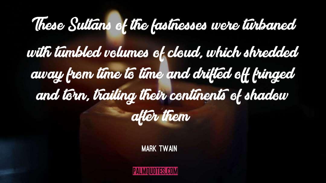 Fastnesses quotes by Mark Twain