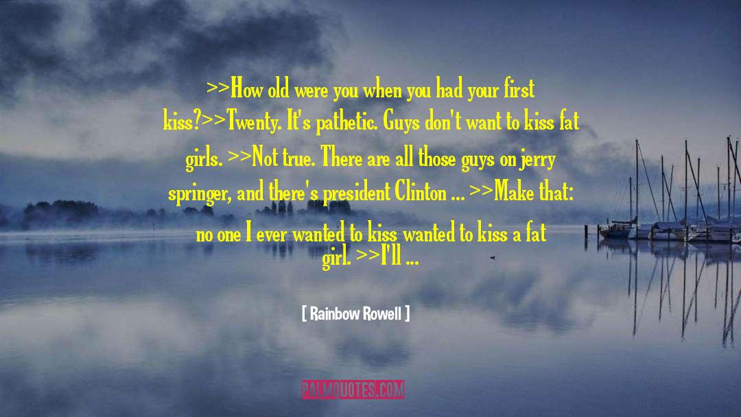 Fat Girl quotes by Rainbow Rowell