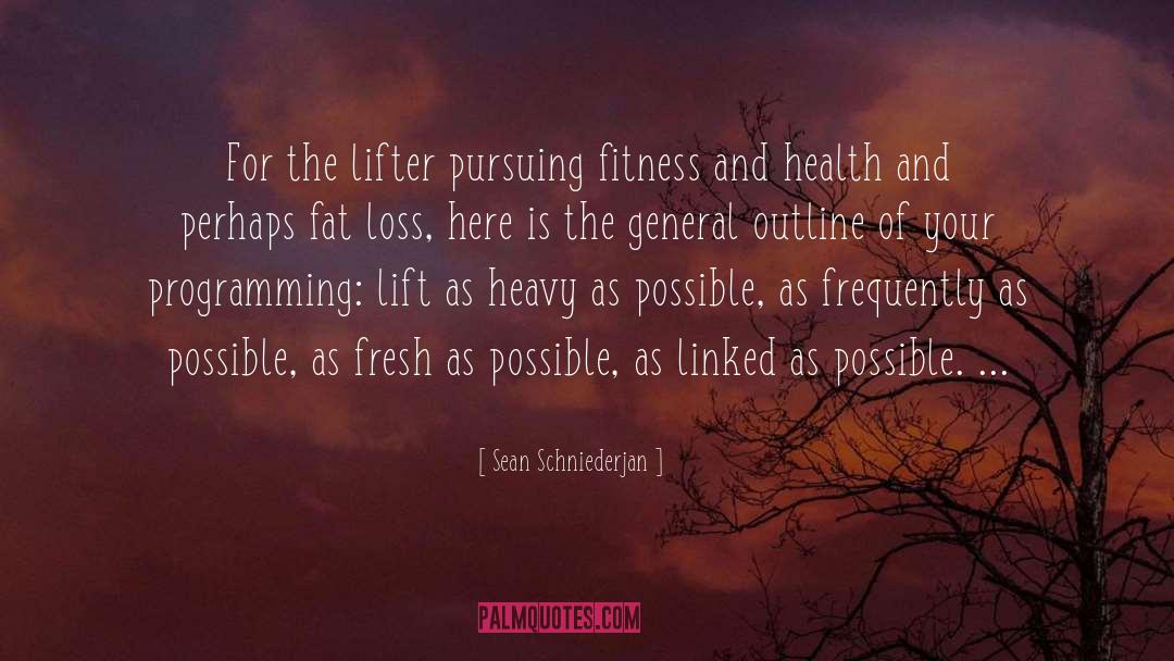 Fat Loss quotes by Sean Schniederjan