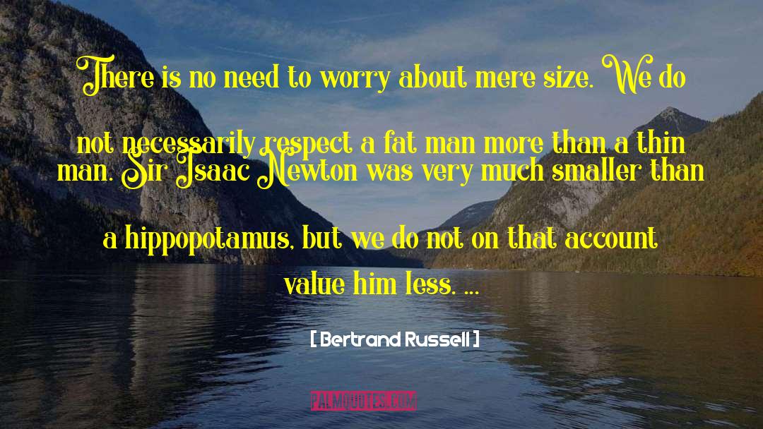 Fat Man quotes by Bertrand Russell