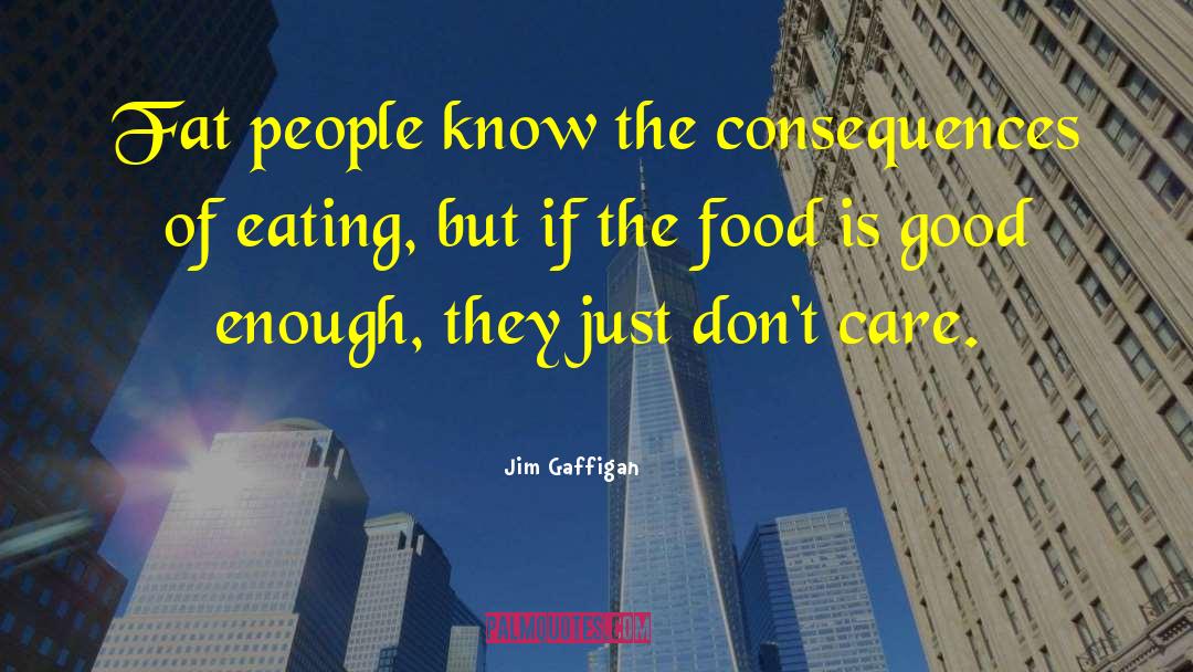 Fat People quotes by Jim Gaffigan