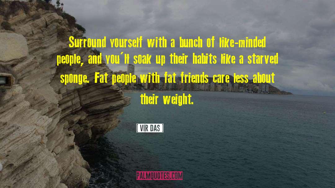 Fat People quotes by Vir Das