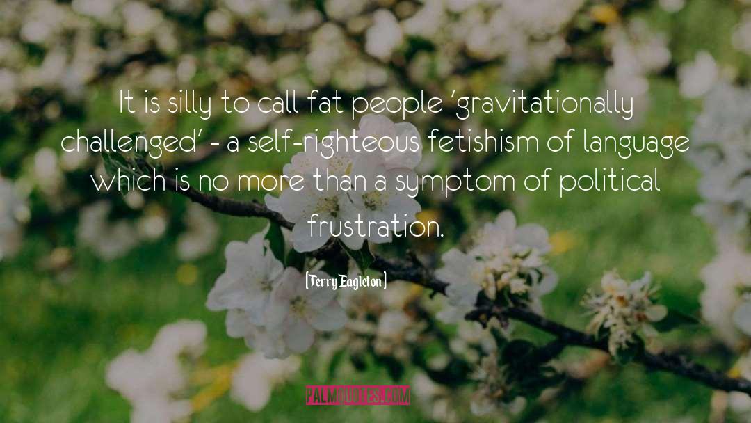 Fat People quotes by Terry Eagleton