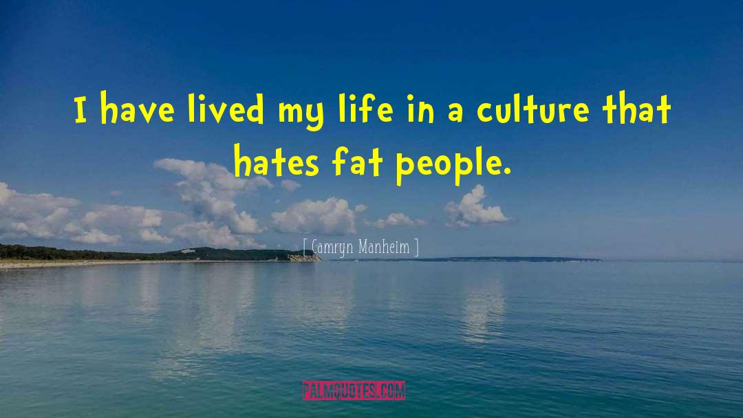 Fat People quotes by Camryn Manheim