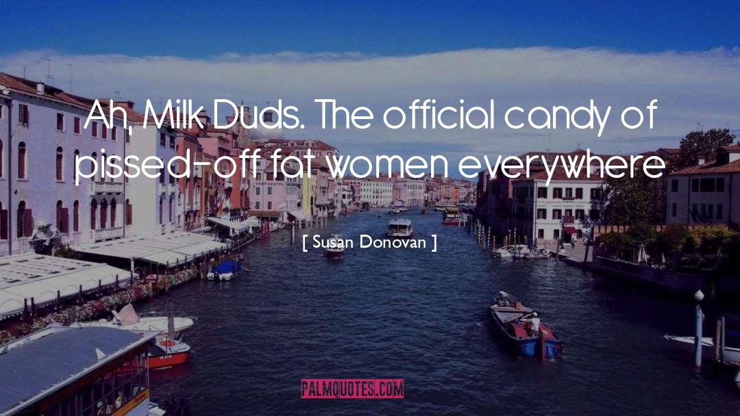 Fat Women quotes by Susan Donovan