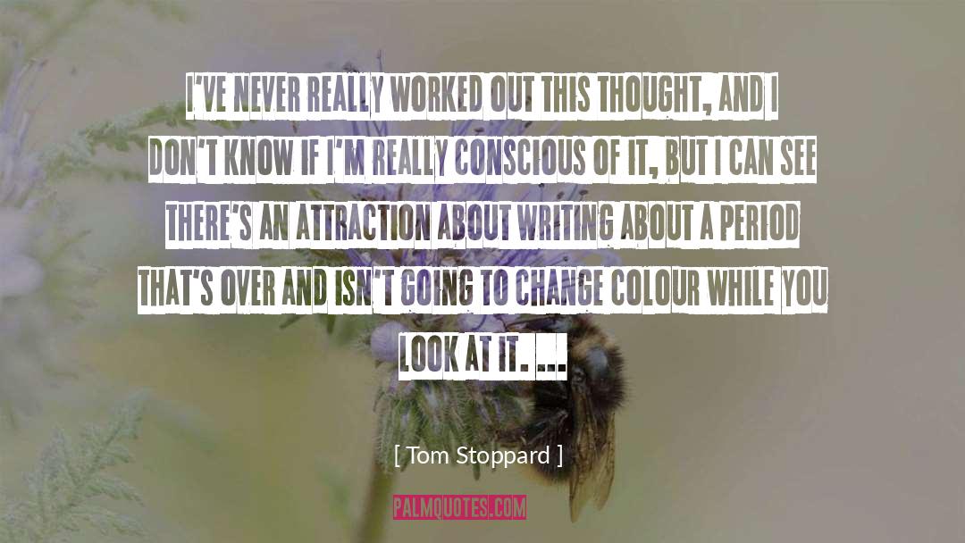 Fatal Attraction quotes by Tom Stoppard