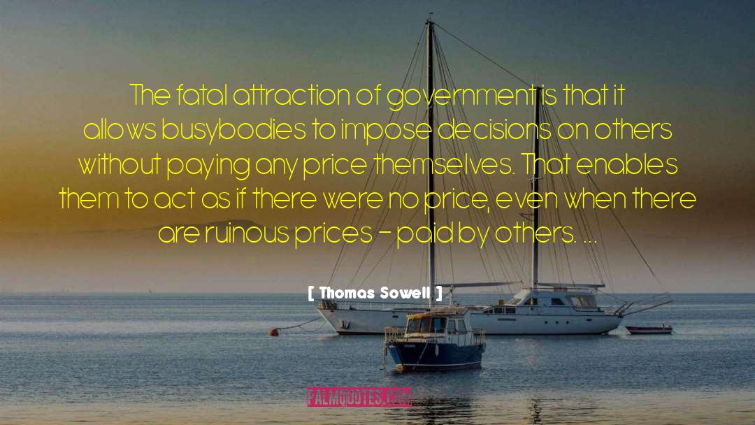 Fatal Attraction quotes by Thomas Sowell