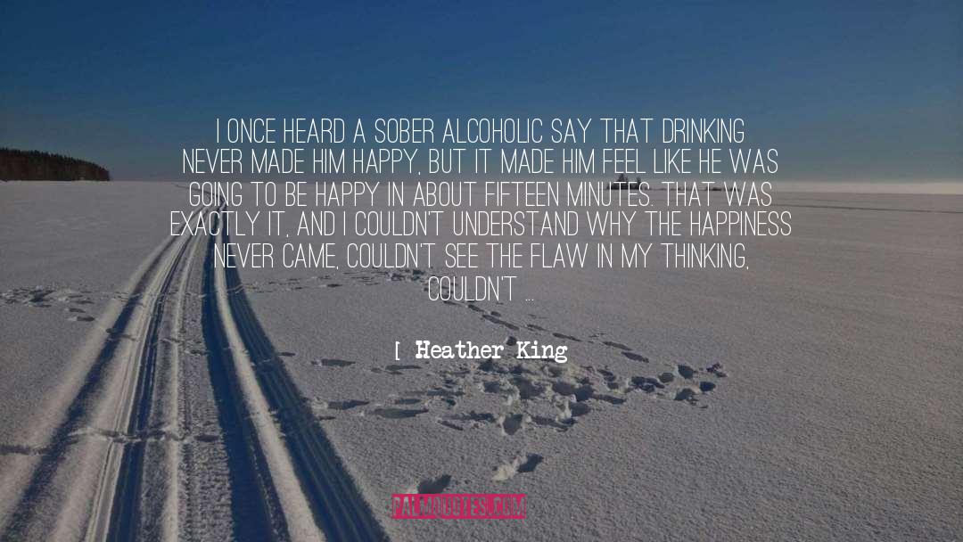 Fatal Flaw quotes by Heather King