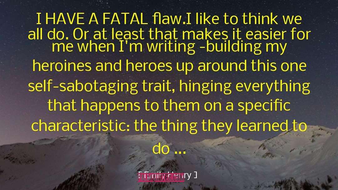 Fatal Flaw quotes by Emily Henry