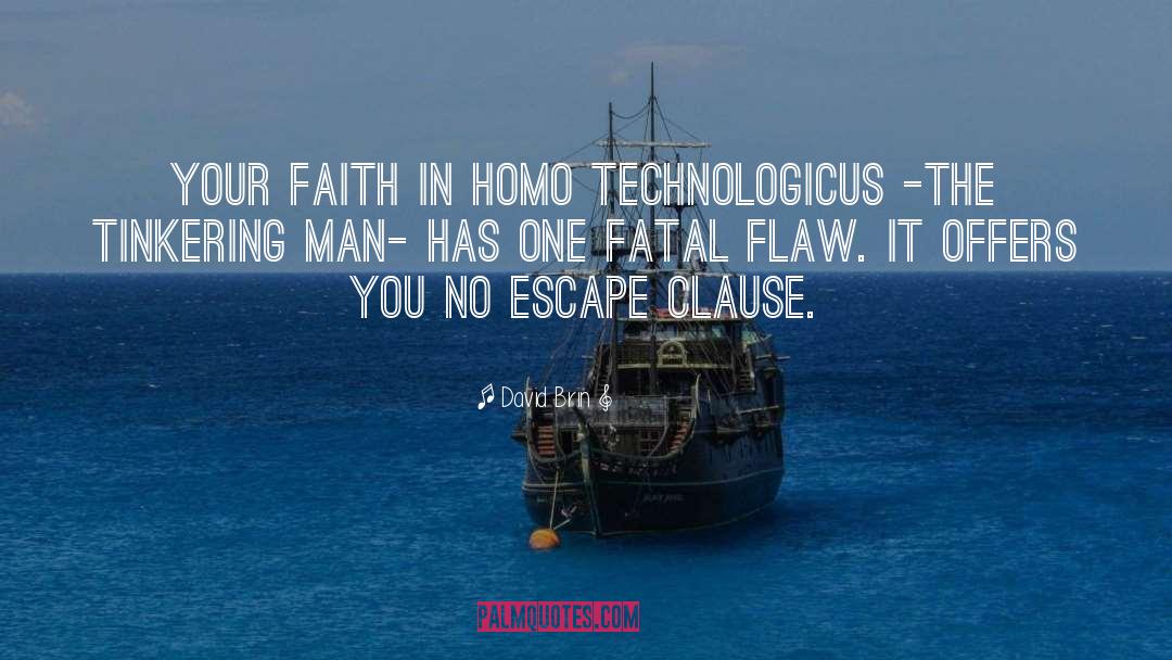 Fatal Flaw quotes by David Brin