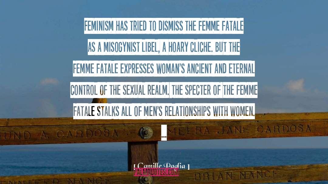 Fatale quotes by Camille Paglia