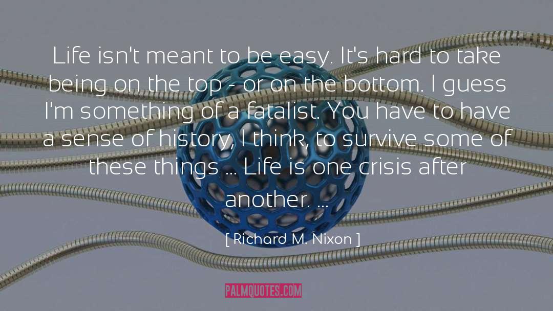 Fatalist quotes by Richard M. Nixon