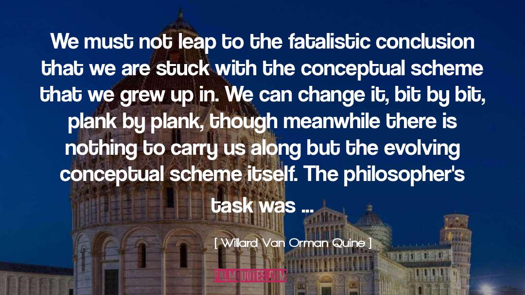 Fatalistic quotes by Willard Van Orman Quine