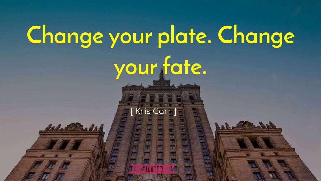 Fate Agency quotes by Kris Carr