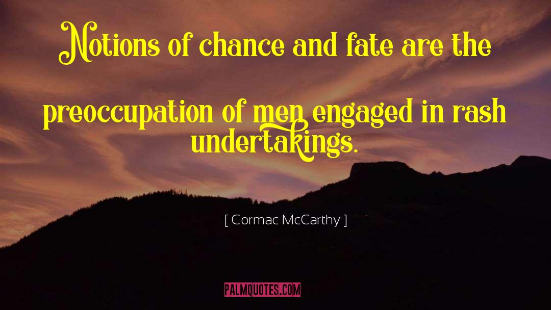 Fate And Destiny quotes by Cormac McCarthy