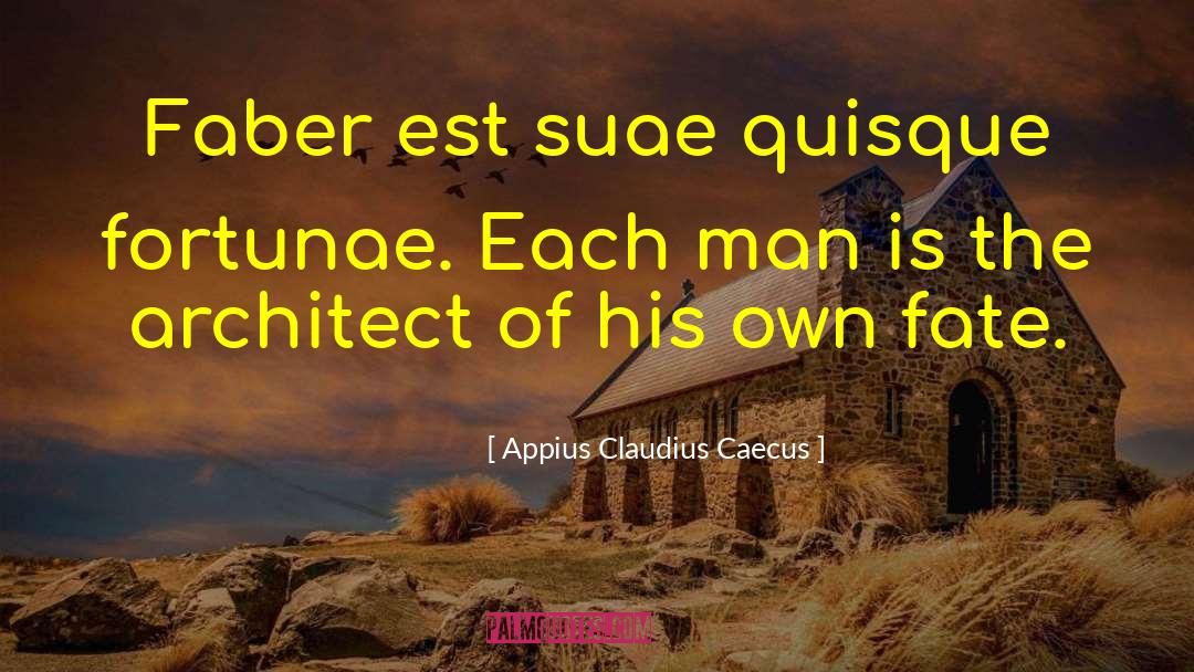 Fate And Destiny quotes by Appius Claudius Caecus