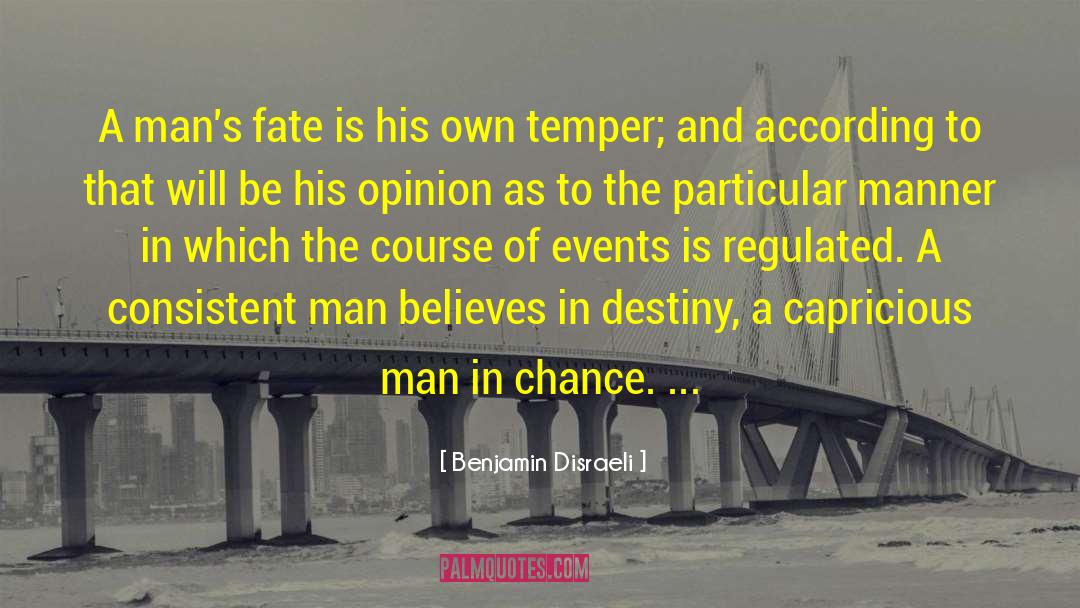 Fate Destiny quotes by Benjamin Disraeli