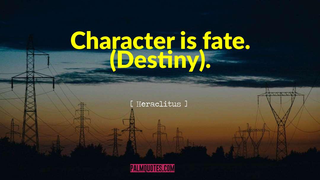 Fate Destiny quotes by Heraclitus