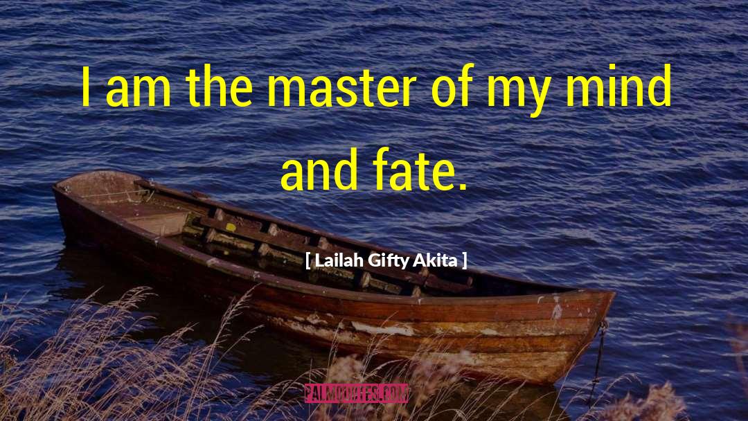 Fate Destiny quotes by Lailah Gifty Akita