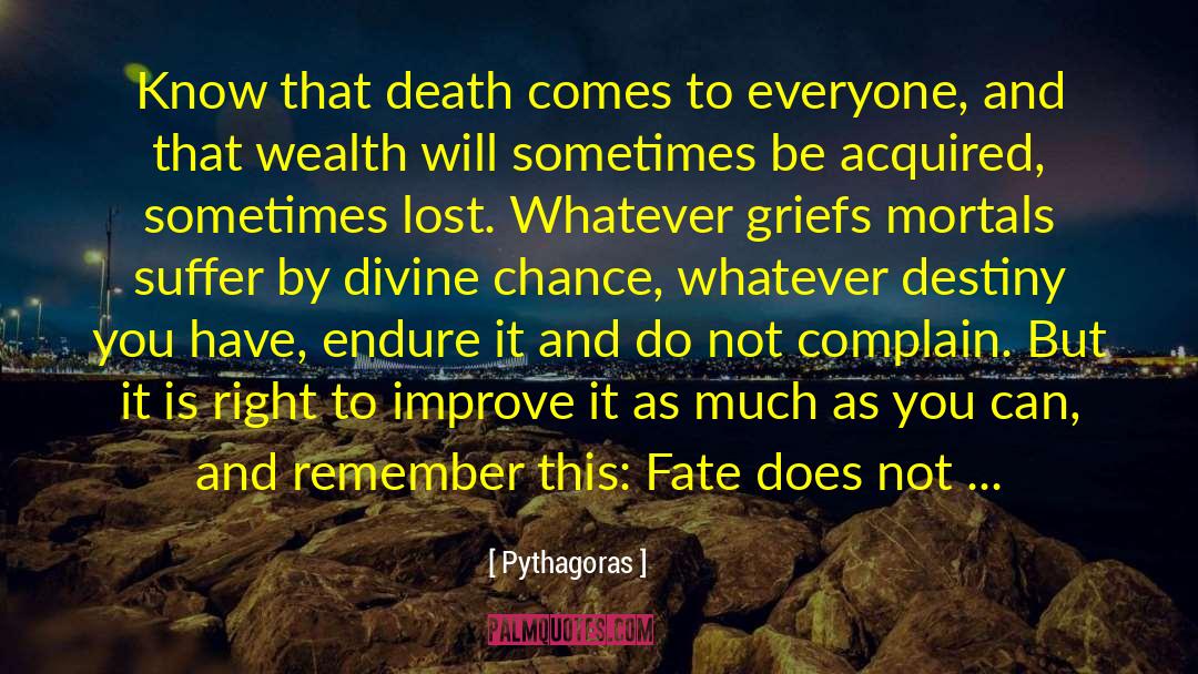 Fate Destiny quotes by Pythagoras