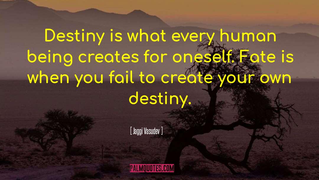 Fate Destiny quotes by Jaggi Vasudev