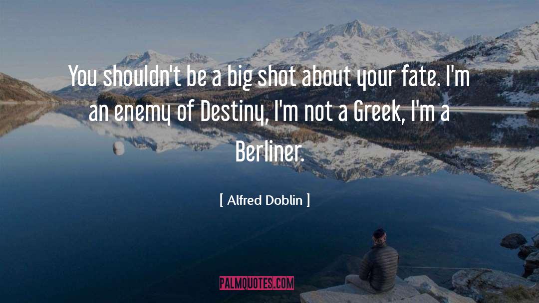 Fate Destiny quotes by Alfred Doblin