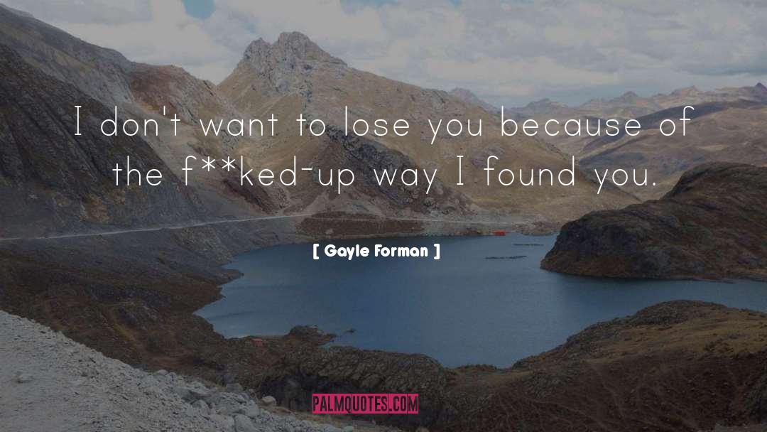 Fate Love quotes by Gayle Forman