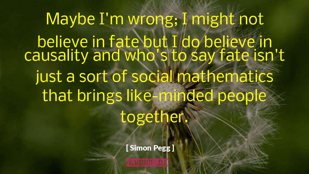 Fate Love quotes by Simon Pegg