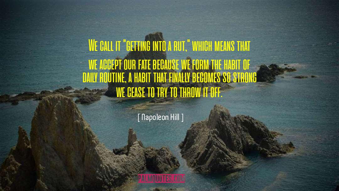 Fate Of Arcrea quotes by Napoleon Hill