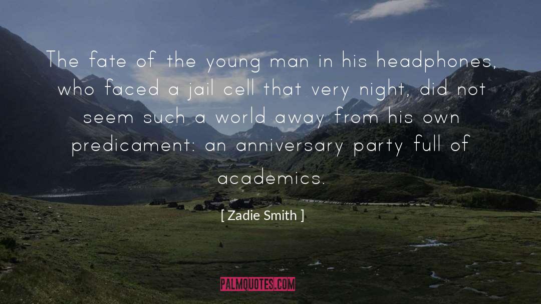 Fate Of Arcrea quotes by Zadie Smith