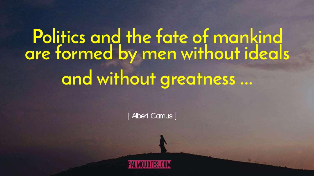 Fate Of Mankind quotes by Albert Camus