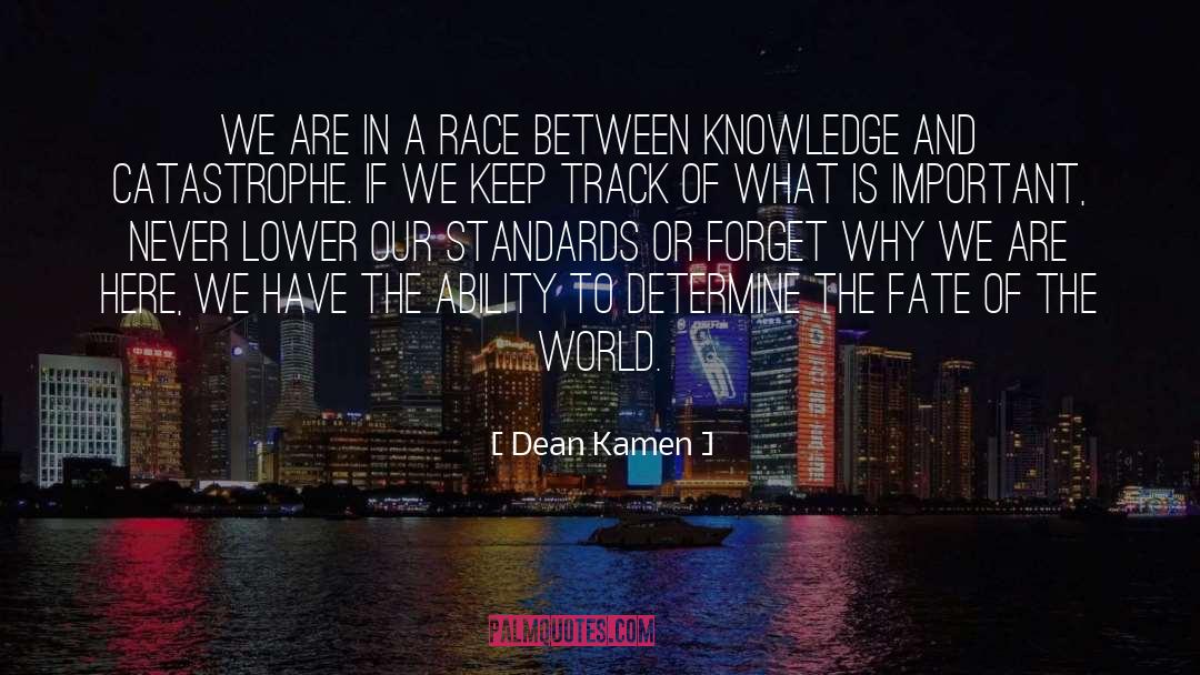 Fate Of The World quotes by Dean Kamen