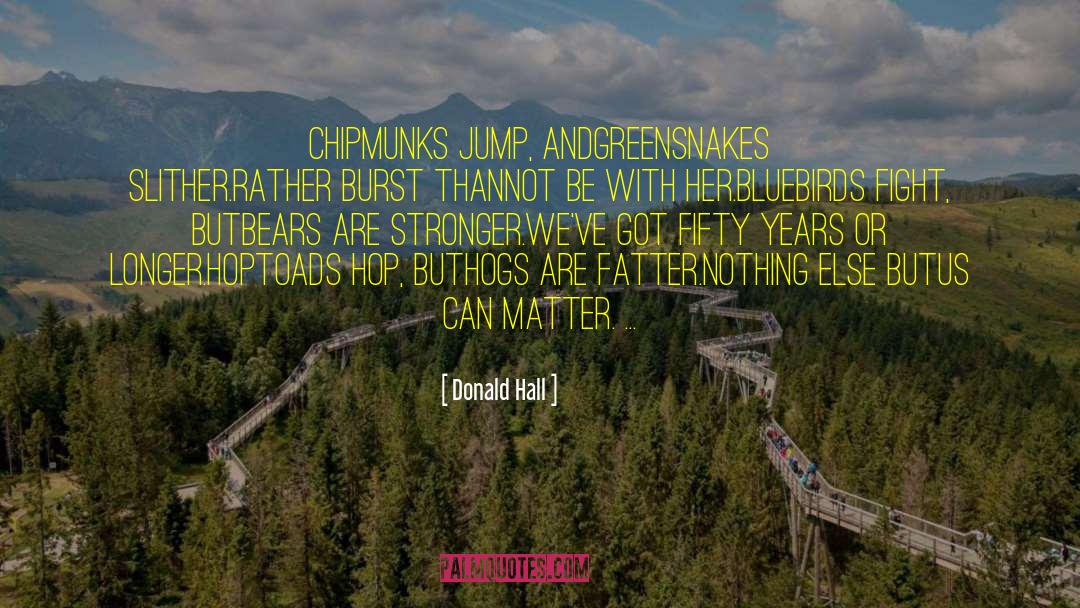 Fated Love quotes by Donald Hall