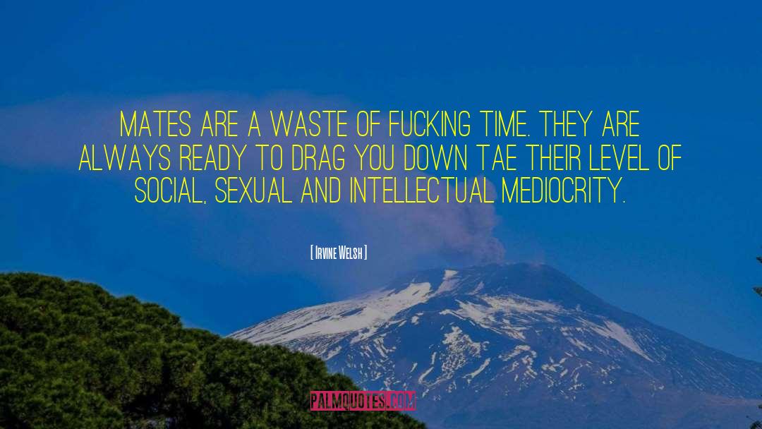 Fated Mates quotes by Irvine Welsh