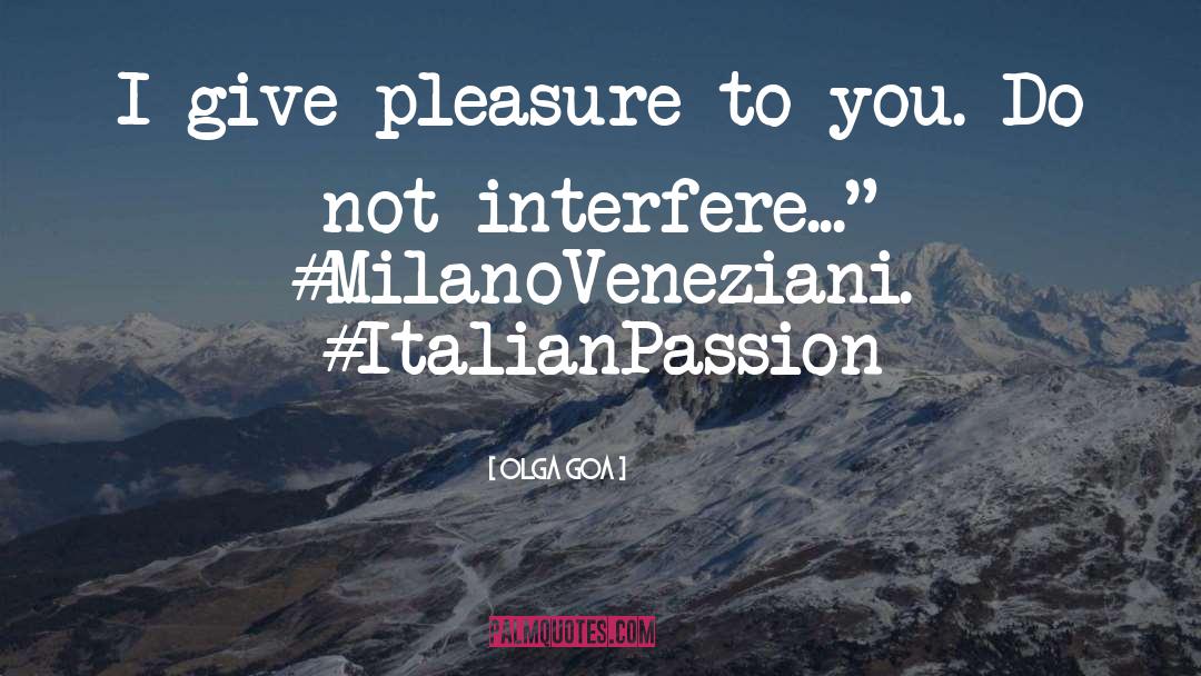Fateful Italian Passion quotes by Olga Goa