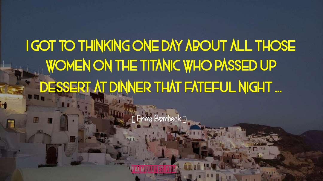 Fateful Night quotes by Erma Bombeck