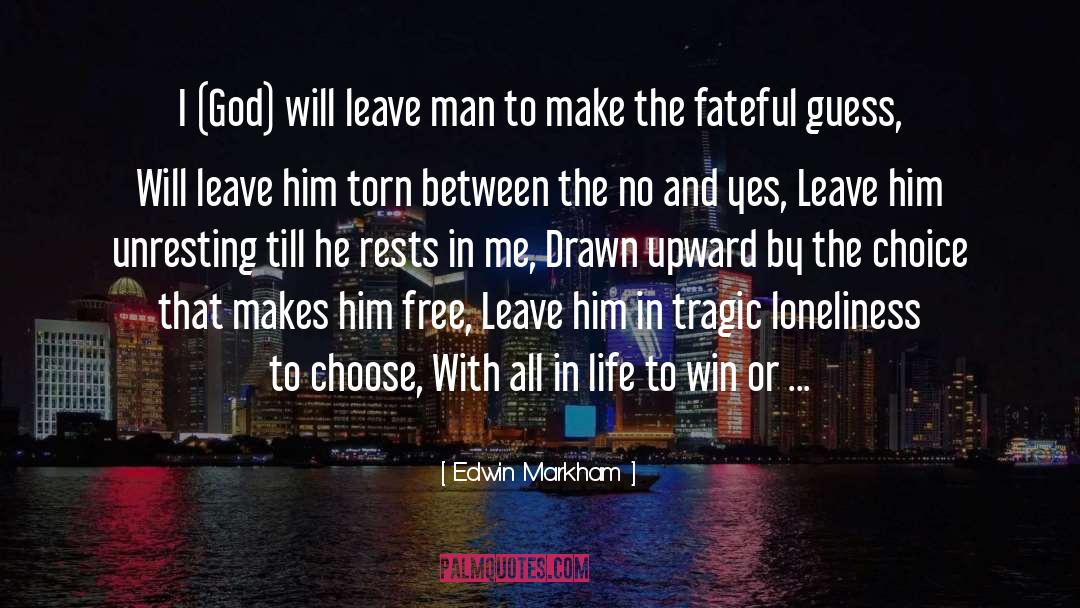 Fateful quotes by Edwin Markham