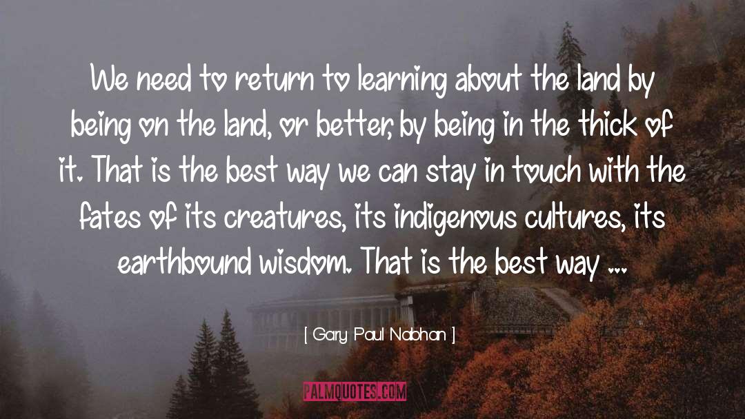 Fates quotes by Gary Paul Nabhan