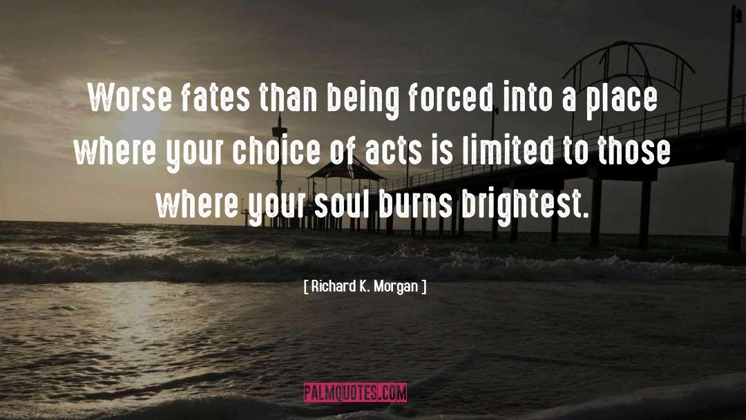Fates quotes by Richard K. Morgan