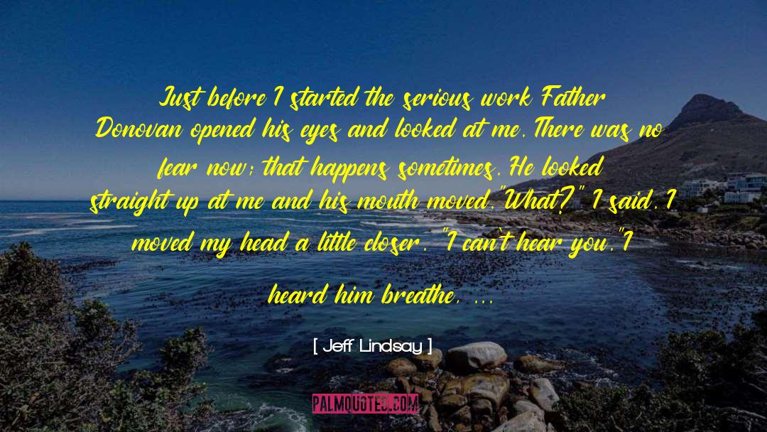 Father And Brother quotes by Jeff Lindsay