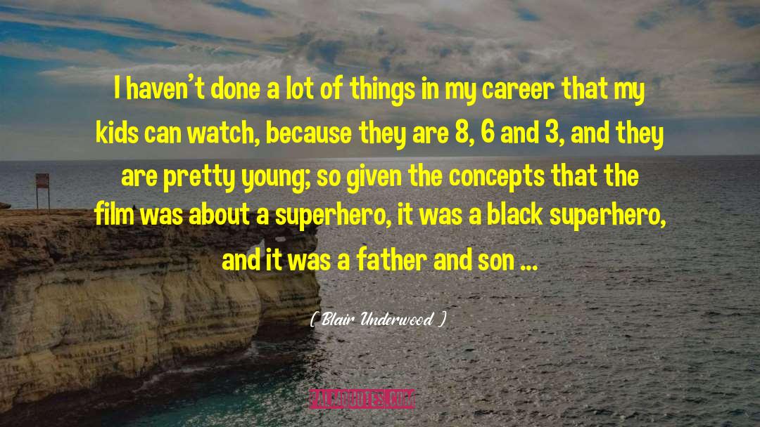 Father And Son quotes by Blair Underwood