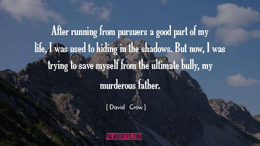 Father And Son quotes by David   Crow