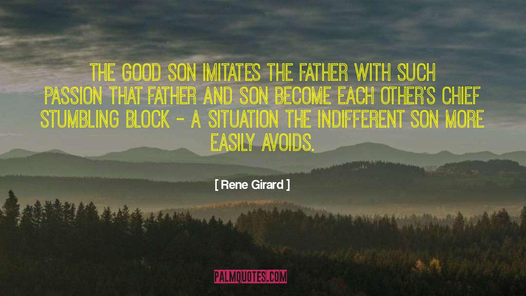 Father And Son quotes by Rene Girard