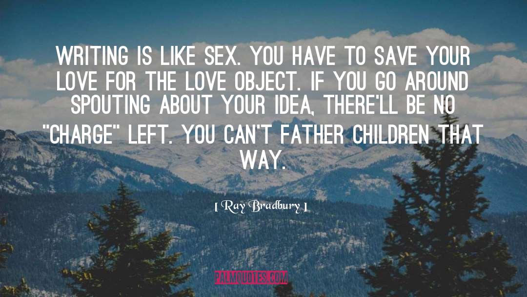 Father Child quotes by Ray Bradbury