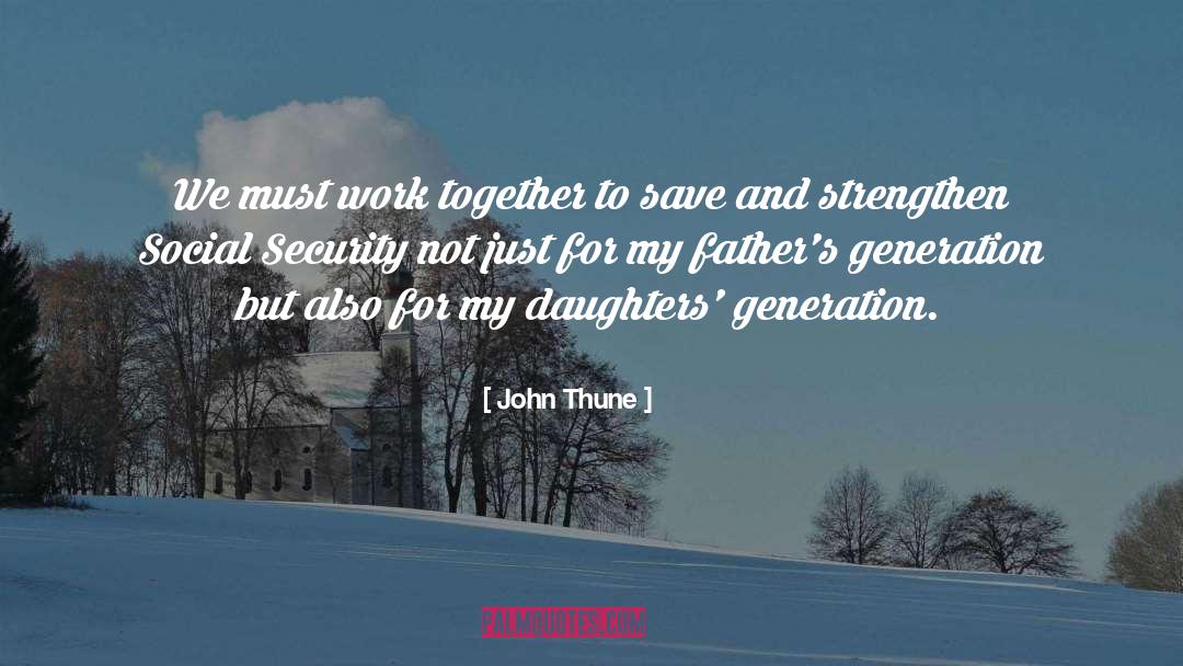 Father Daughter Bond quotes by John Thune