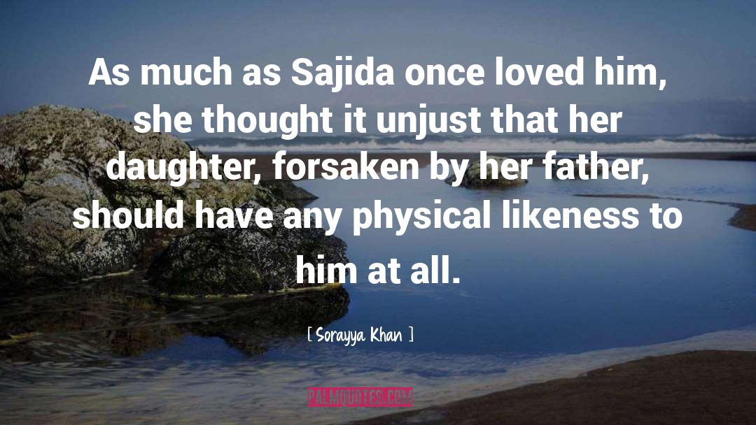 Father Daughter Bond quotes by Sorayya Khan