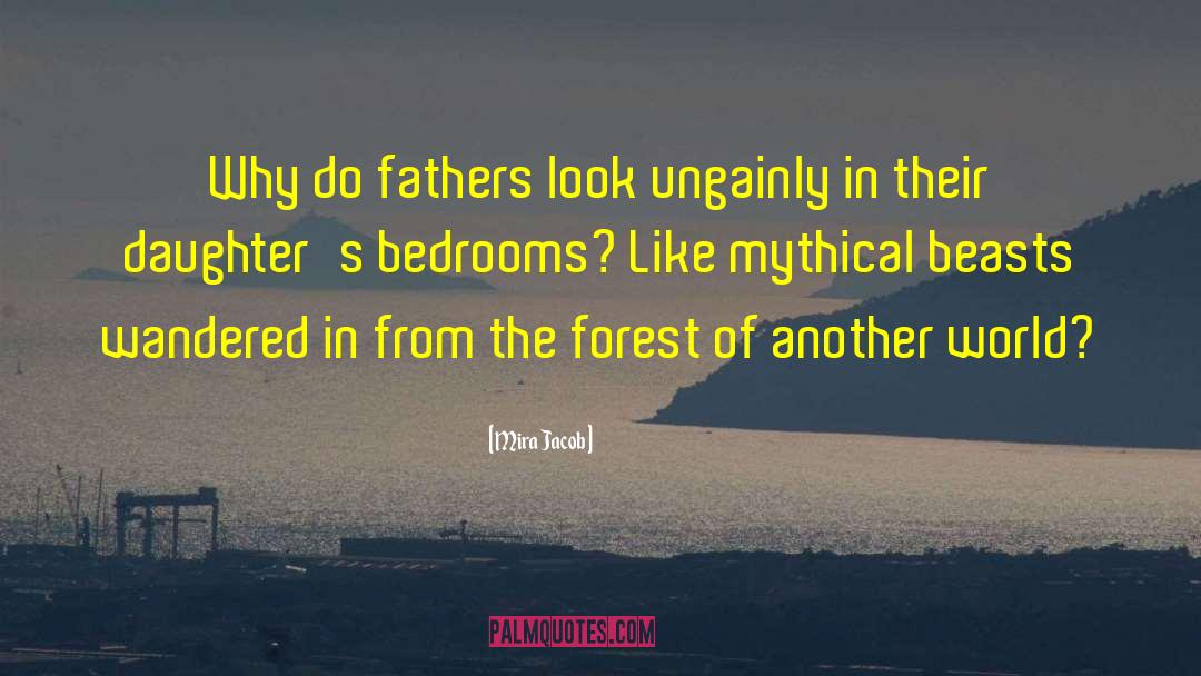 Father Daughter Issues quotes by Mira Jacob