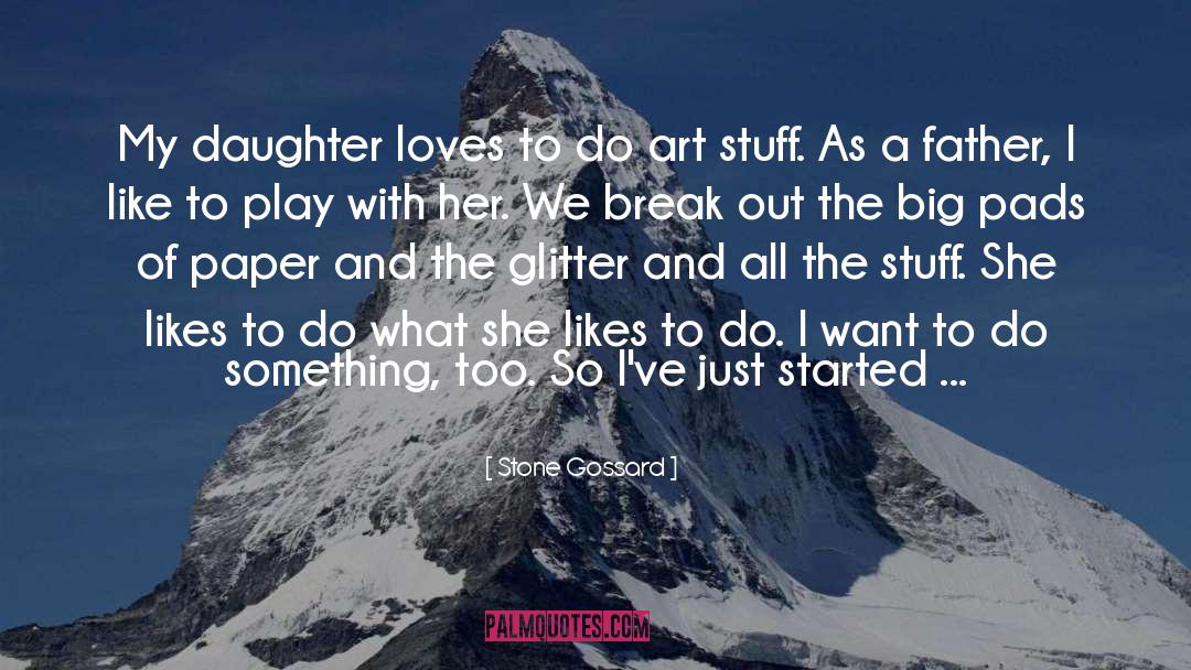 Father Daughter quotes by Stone Gossard