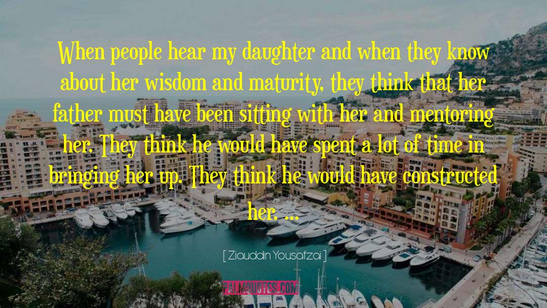 Father Daughter Relationship quotes by Ziauddin Yousafzai