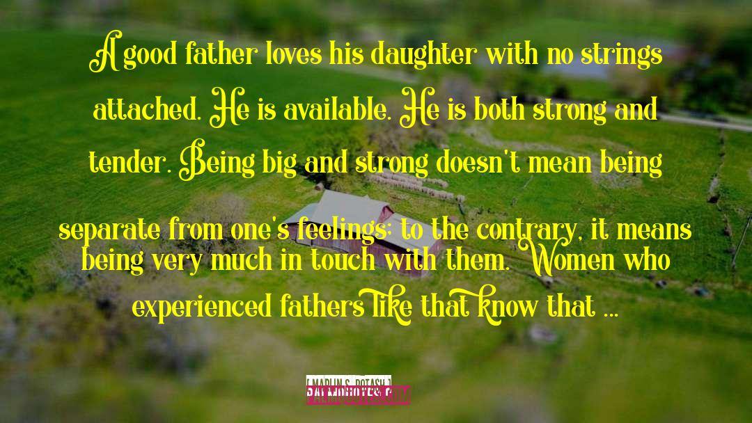 Father Daughter Relationships quotes by Marlin S. Potash